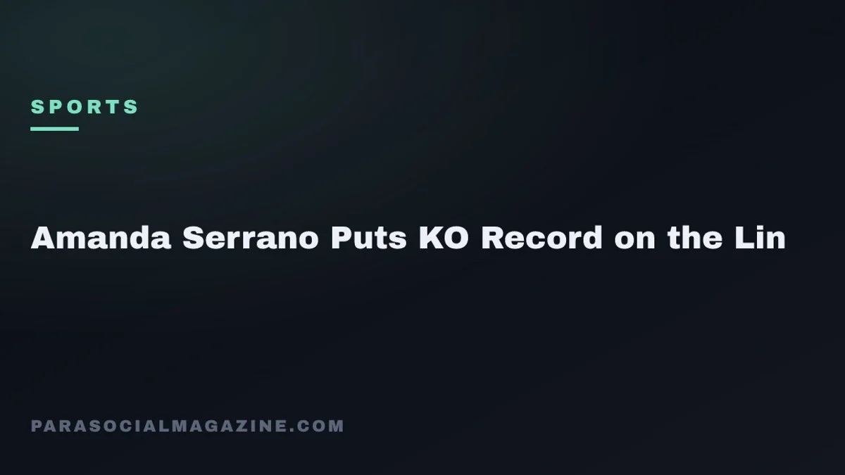 Amanda Serrano Puts KO Record on the Lin — Parasocial Magazine