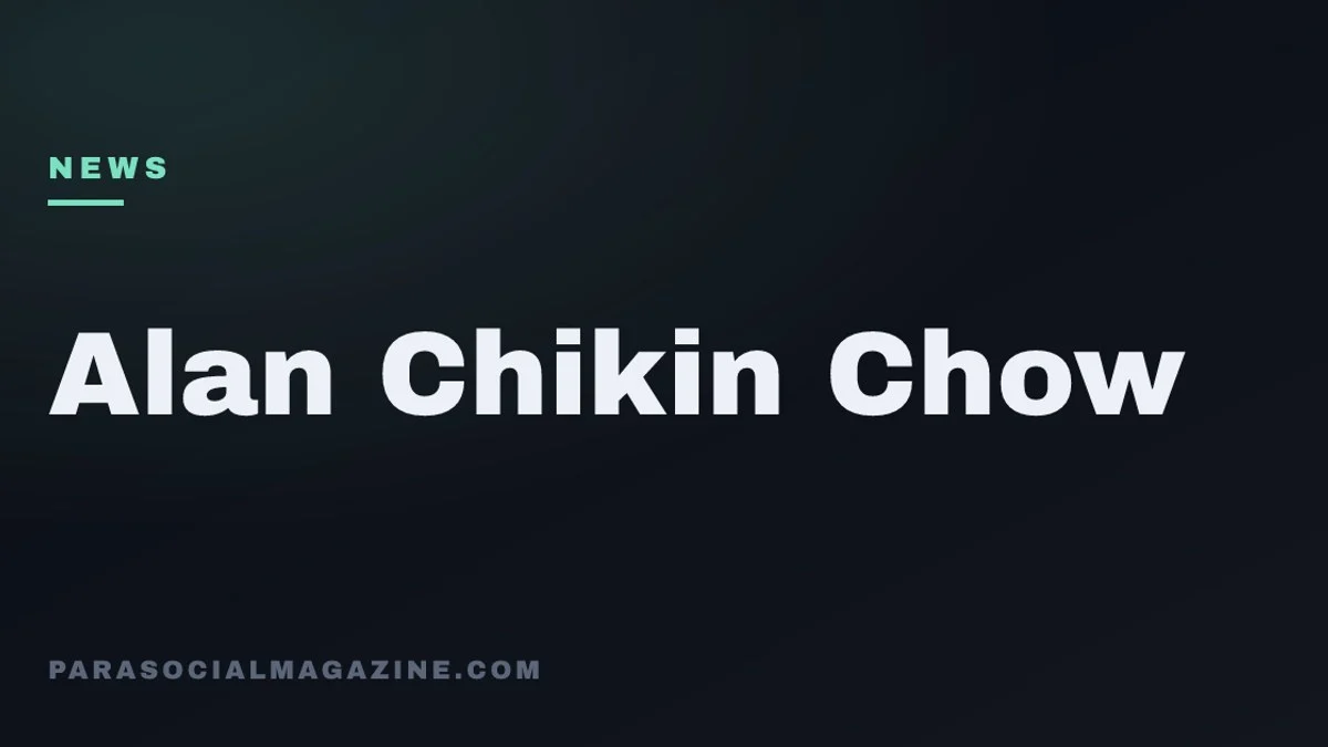 Alan Chikin Chow — Parasocial Magazine