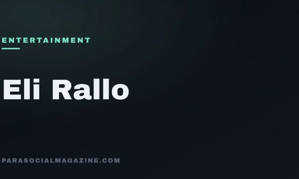 Eli Rallo — Parasocial Magazine