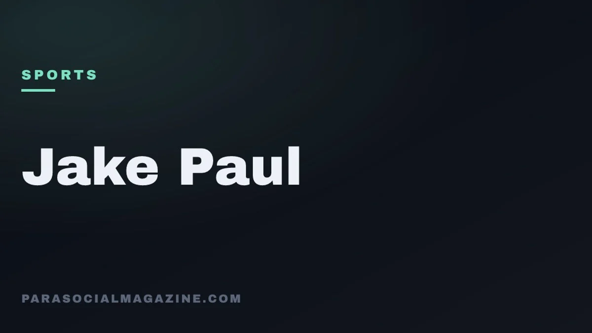 Jake Paul — Parasocial Magazine