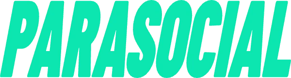 Parasocial Magazine