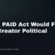 Schiff PAID Act Would Force Paid Creator Political — Parasocial Magazine