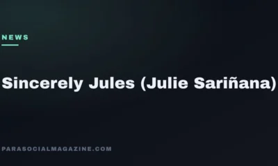 Sincerely Jules (Julie Sariñana) — Parasocial Magazine