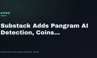 Substack Adds Pangram AI Detection, Coins 'Claudefishing' — Parasocial Magazine
