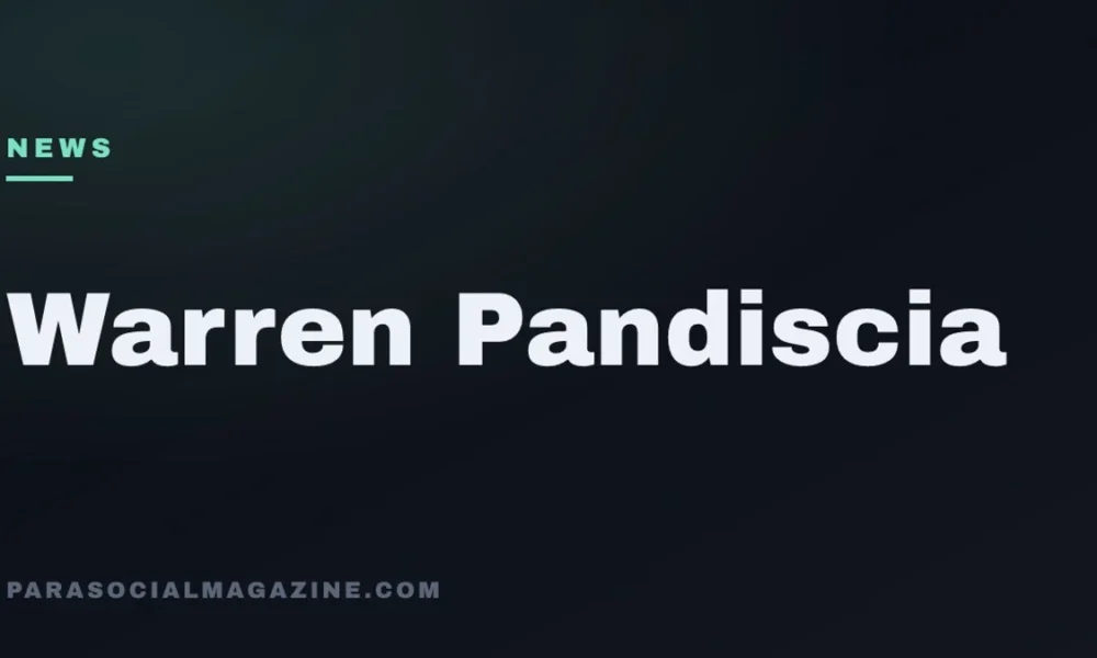 Warren Pandiscia — Parasocial Magazine